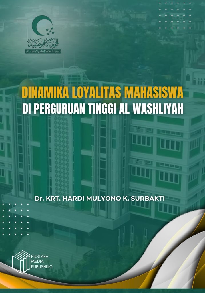 DINAMIKA LOYALITAS MAHASISWA DI PERGURUAN TINGGI AL WASHLIYAH